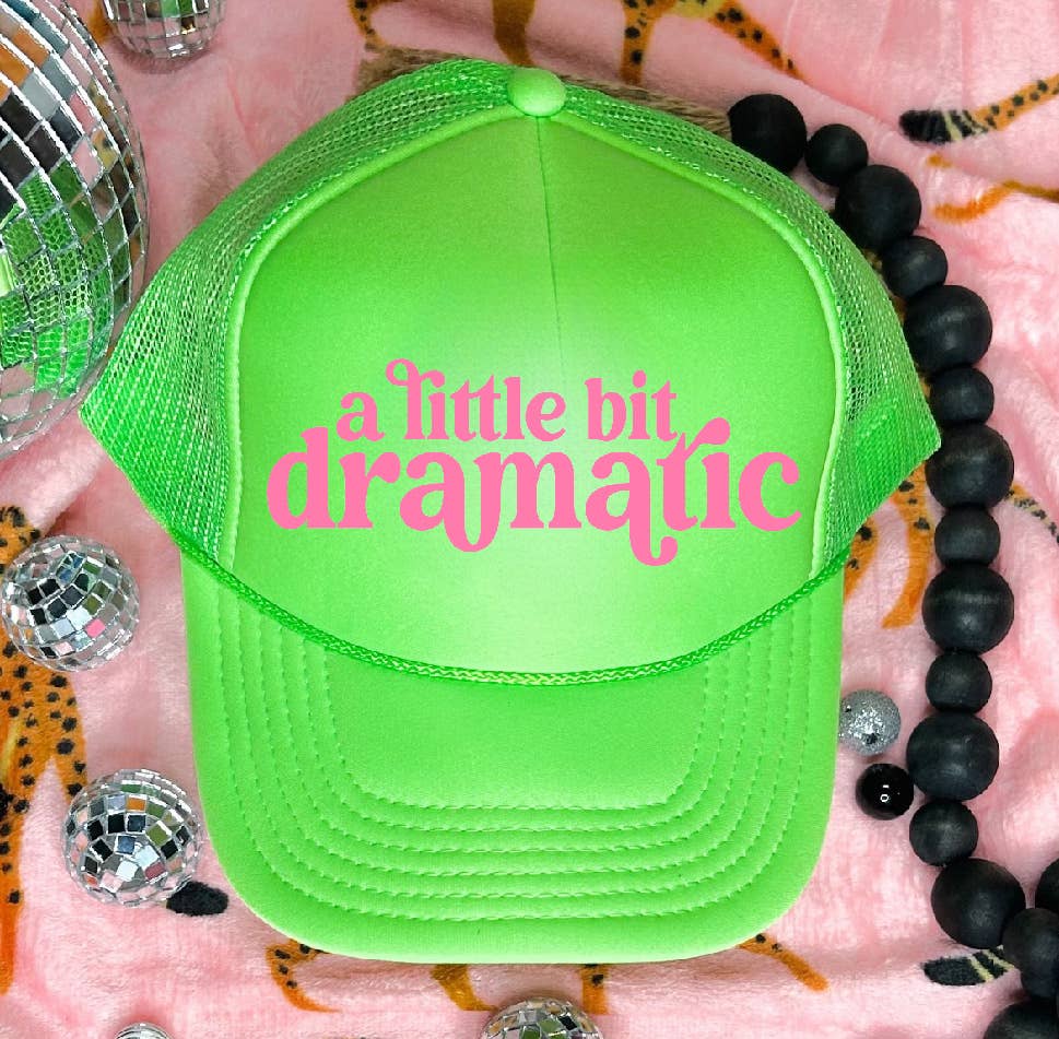 A Little Bit Dramatic DTF Printed Lime Green Trucker Hat