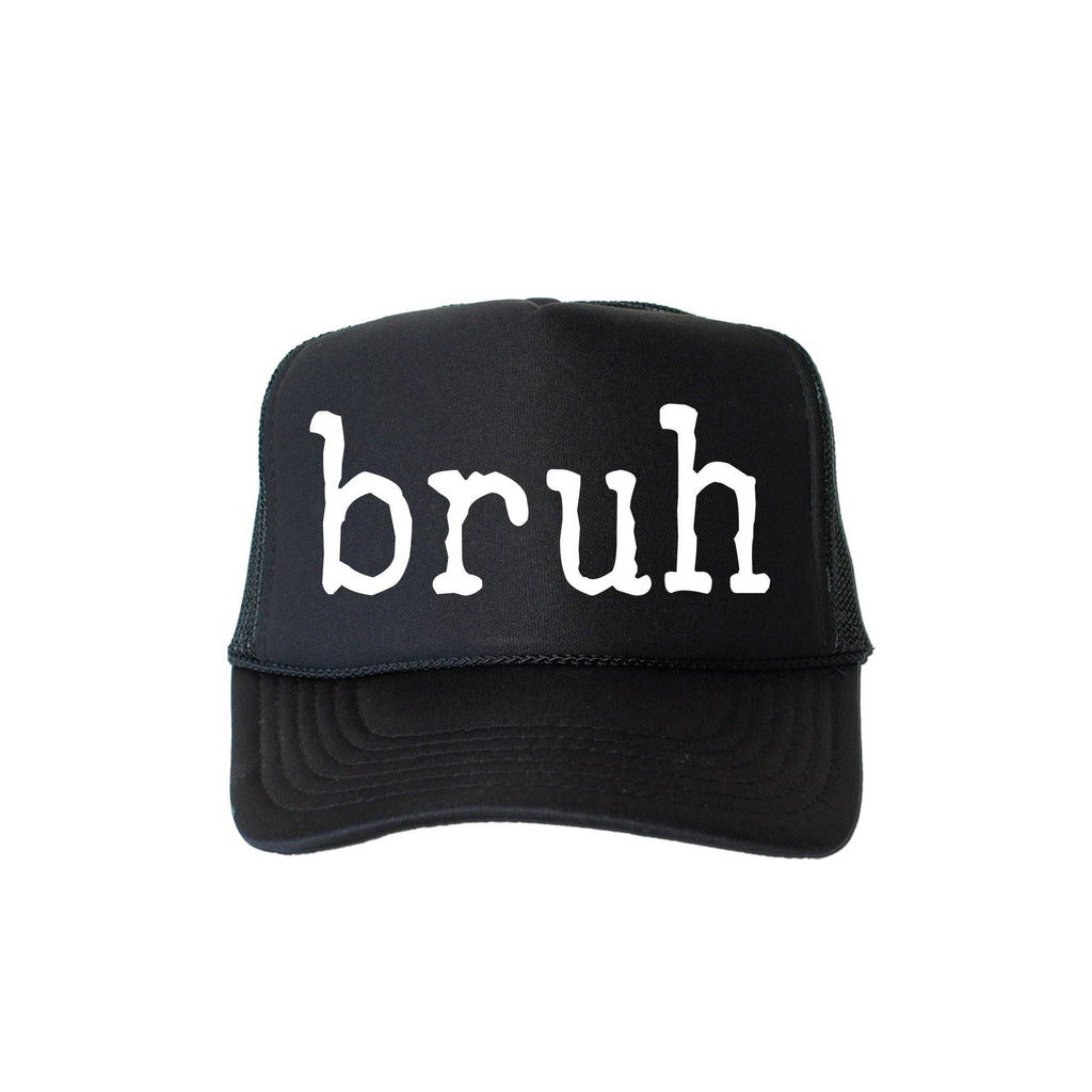 Bruh, Sassy, Funny, Black Snapback Trucker Hat