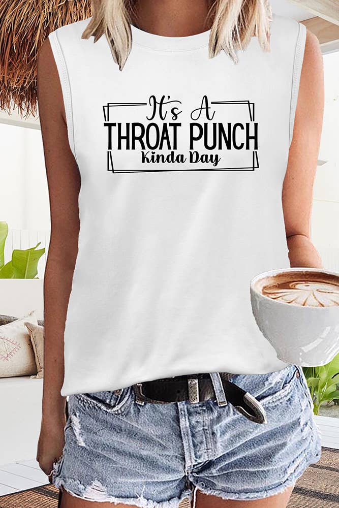 IT'S A THROAT PUNCH KINDA DAY Graphic Tank Top STC125D46