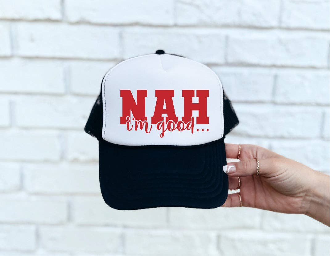 Nah I'm Good