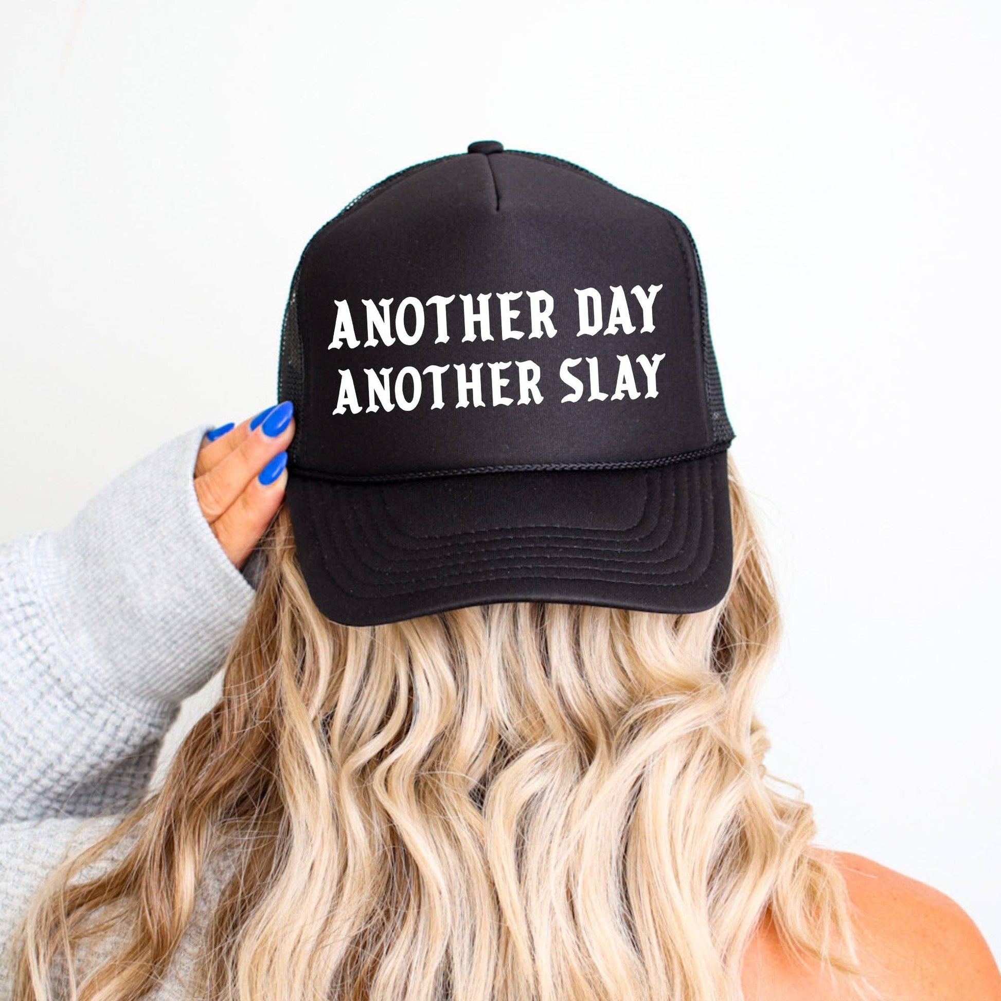 Another Day Another Slay, Sassy Funny Snapback Trucker Hat
