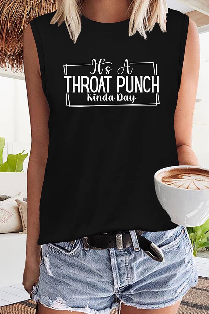IT'S A THROAT PUNCH KINDA DAY Graphic Tank Top STC125D46
